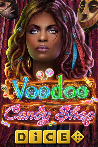 Бесплатная игра Voodoo Candy Shop Dice | SELECTOR KZ 