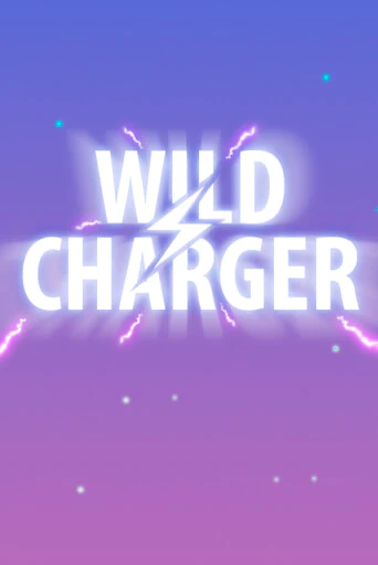 Бесплатная игра Wild Charger | SELECTOR KZ 