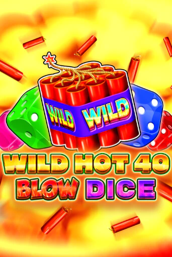 Бесплатная игра Wild Hot 40 Blow Dice | SELECTOR KZ 