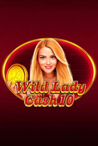 Бесплатная игра Wild Lady Cash 10 | SELECTOR KZ 