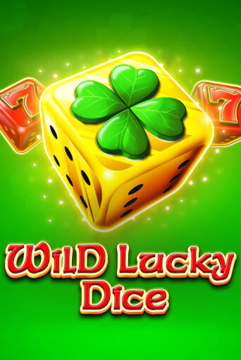 Бесплатная игра Wild Lucky Dice | SELECTOR KZ 