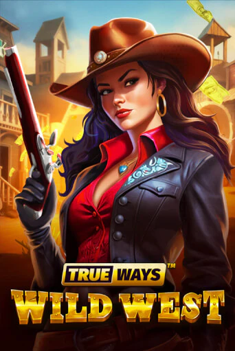 Бесплатная игра Wild West TRUEWAYS | SELECTOR KZ 