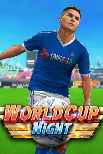 Бесплатная игра World Cup Night | SELECTOR KZ 