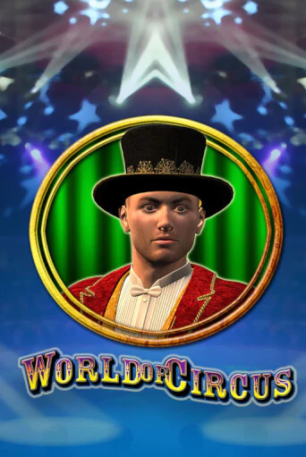 Бесплатная игра World of Circus | SELECTOR KZ 