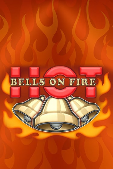 Бесплатная игра Bells on Fire Hot | SELECTOR KZ 