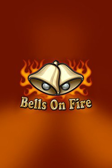 Бесплатная игра Bells on Fire | SELECTOR KZ 