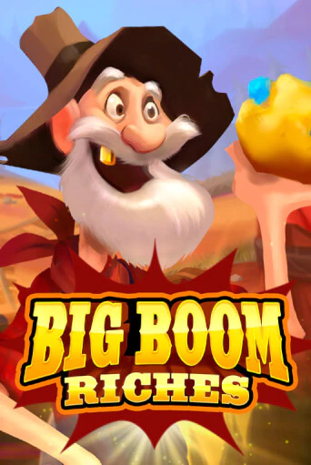 Бесплатная игра Big Boom Riches | SELECTOR KZ 