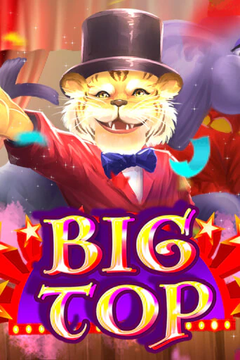 Бесплатная игра Big Top | SELECTOR KZ 