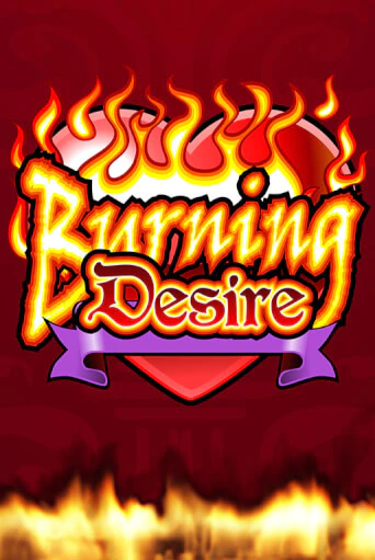 Бесплатная игра Burning Desire | SELECTOR KZ 