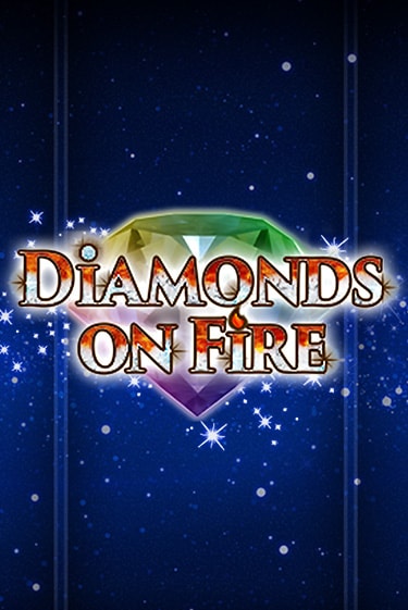 Бесплатная игра Diamonds on Fire | SELECTOR KZ 