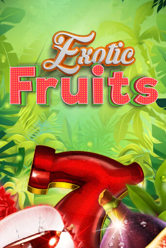 Бесплатная игра Exotic Fruits | SELECTOR KZ 