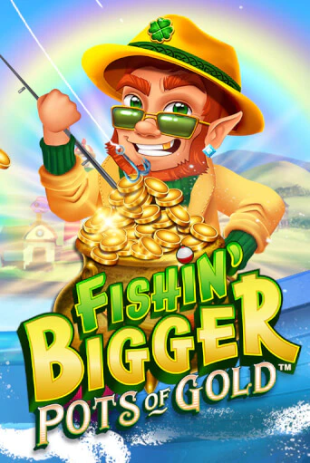 Бесплатная игра Fishin' Bigger Pots Of Gold™ | SELECTOR KZ 