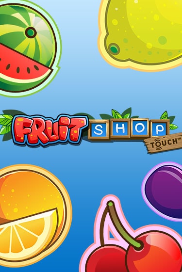 Бесплатная игра Fruit Shop™ | SELECTOR KZ 