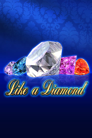 Бесплатная игра Like A Diamond | SELECTOR KZ 