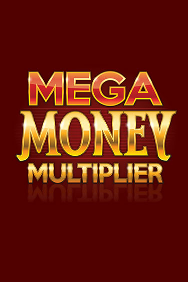 Бесплатная игра Mega Money Multiplier | SELECTOR KZ 