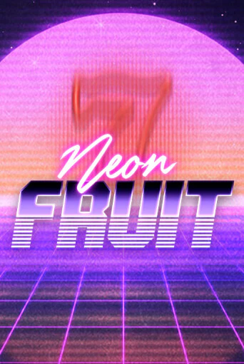 Бесплатная игра Neon Fruit | SELECTOR KZ 