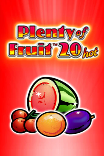 Бесплатная игра Plenty of Fruit 20 hot | SELECTOR KZ 