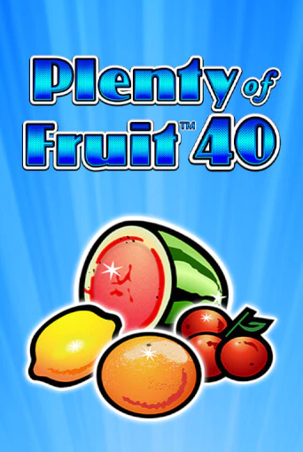 Бесплатная игра Plenty of Fruit 40 | SELECTOR KZ 