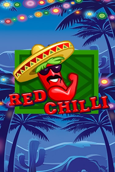 Бесплатная игра Red Chilli | SELECTOR KZ 