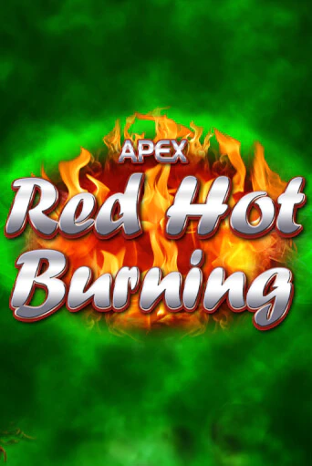 Бесплатная игра Red Hot Burning | SELECTOR KZ 