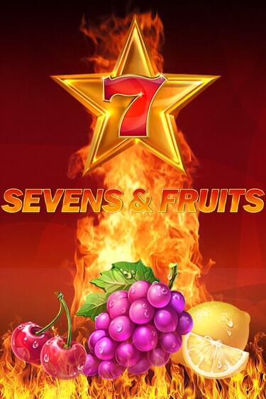 Бесплатная игра Sevens & Fruits | SELECTOR KZ 