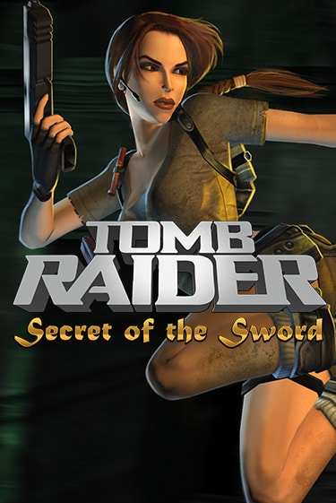 Бесплатная игра Tomb Raider Secret of the Sword | SELECTOR KZ 