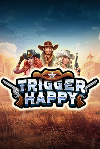 Бесплатная игра Trigger Happy | SELECTOR KZ 