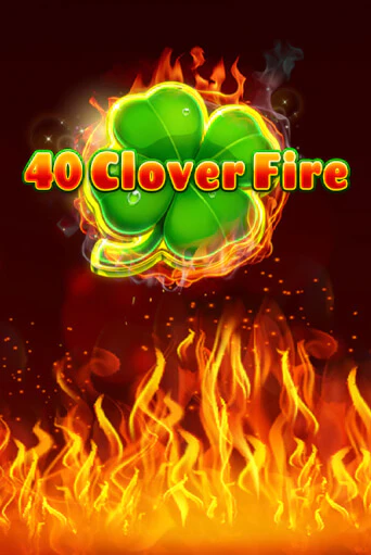 Бесплатная игра 40 Clover Fire | SELECTOR KZ 