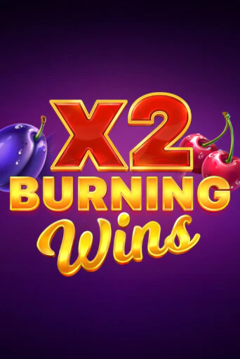 Бесплатная игра Burning Wins x2 | SELECTOR KZ 